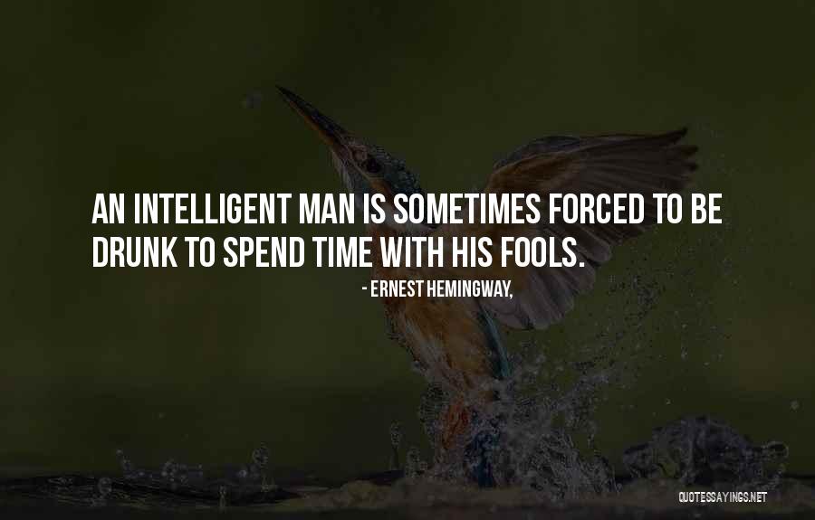 Drunk Man Quotes By Ernest Hemingway, Drunk Man Quotes By Ernest Hemingway,