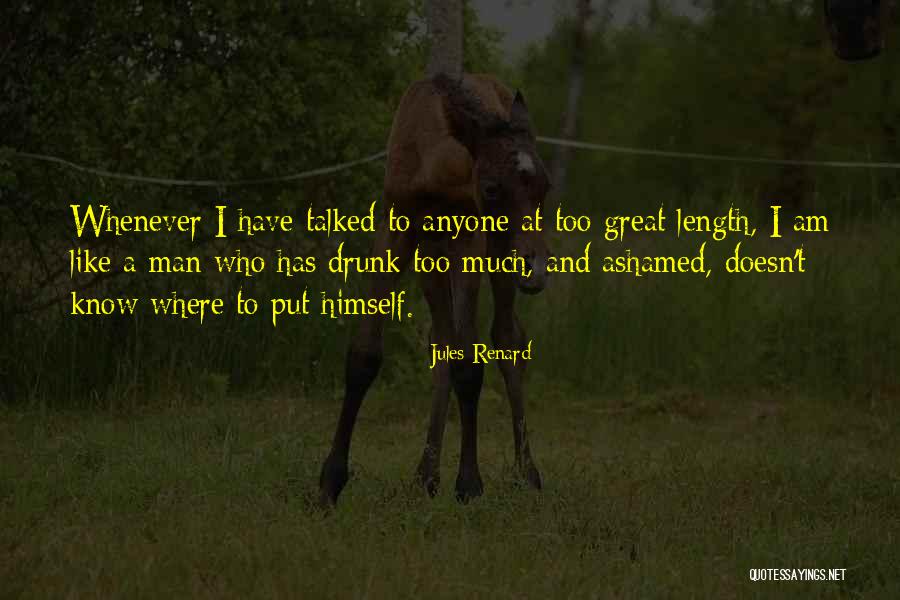 Drunk Man Quotes By Jules Renard Drunk Man Quotes By Jules Renard