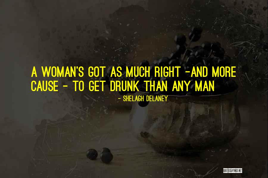 Drunk Man Quotes By Shelagh Delaney Drunk Man Quotes By Shelagh Delaney