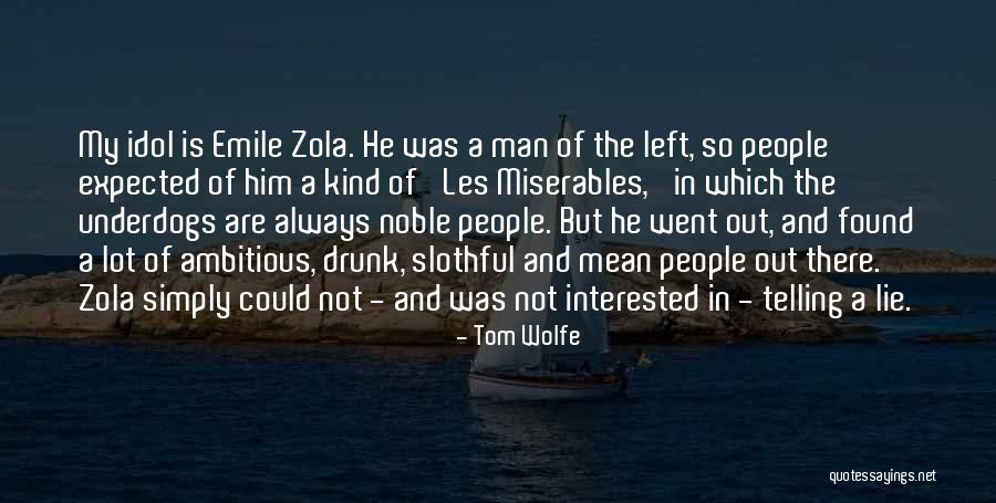 Drunk Man Quotes By Tom Wolfe Drunk Man Quotes By Tom Wolfe