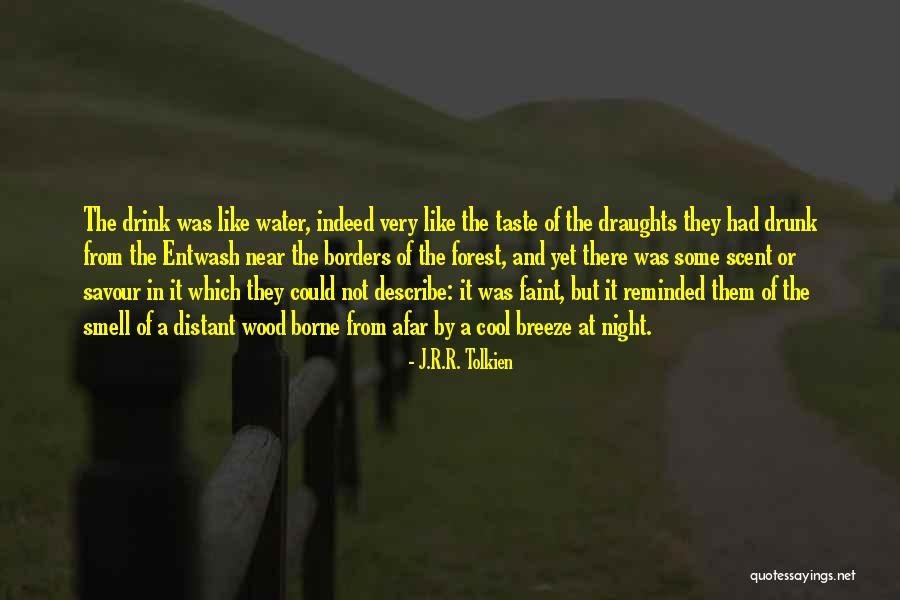 Drunk Off The Taste Quotes By J.R.R. Tolkien Drunk Off The Taste Quotes By J.R.R. Tolkien
