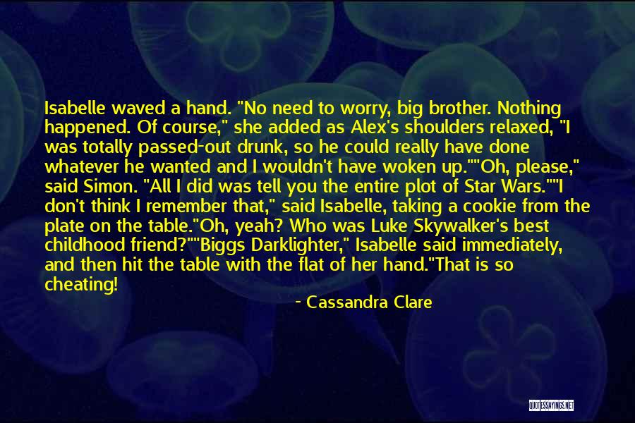 Drunk On You Quotes By Cassandra Clare Drunk On You Quotes By Cassandra Clare