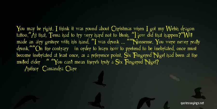 Drunk On You Quotes By Cassandra Clare