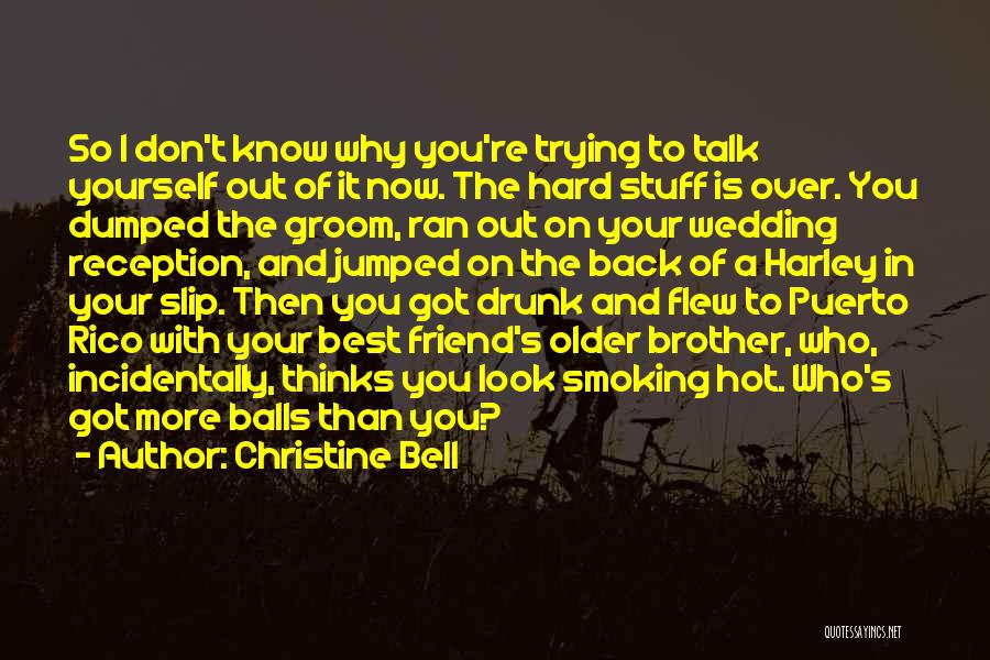 Drunk On You Quotes By Christine Bell