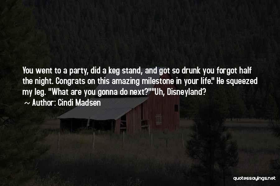 Drunk On You Quotes By Cindi Madsen