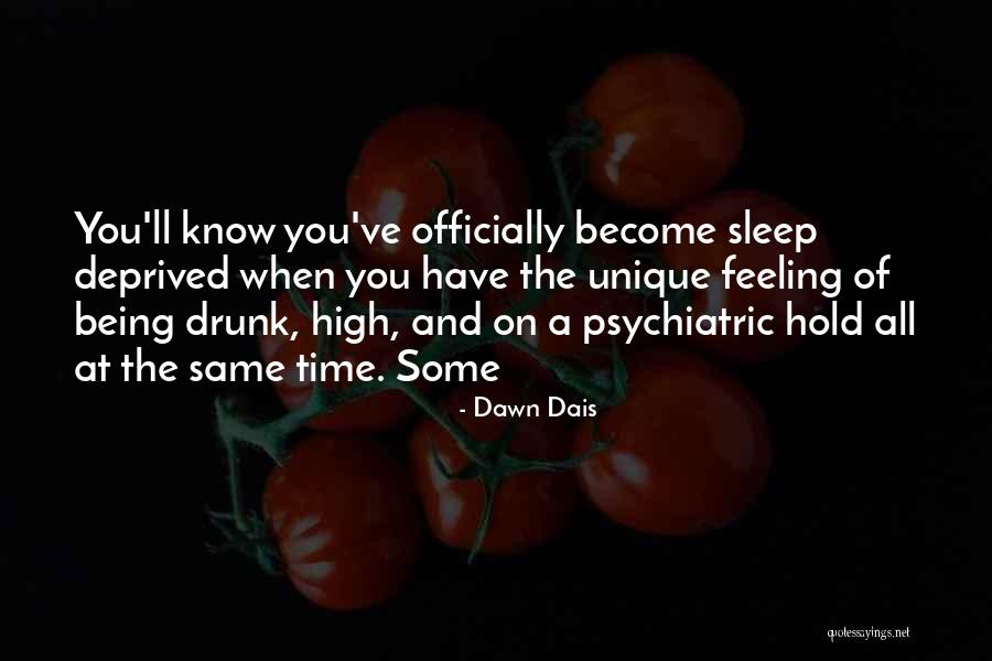 Drunk On You Quotes By Dawn Dais