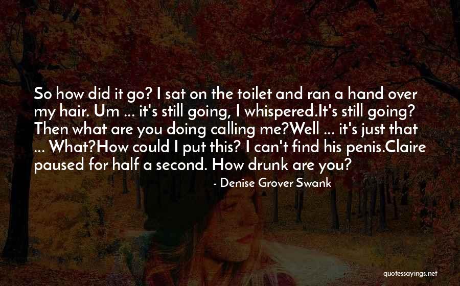 Drunk On You Quotes By Denise Grover Swank