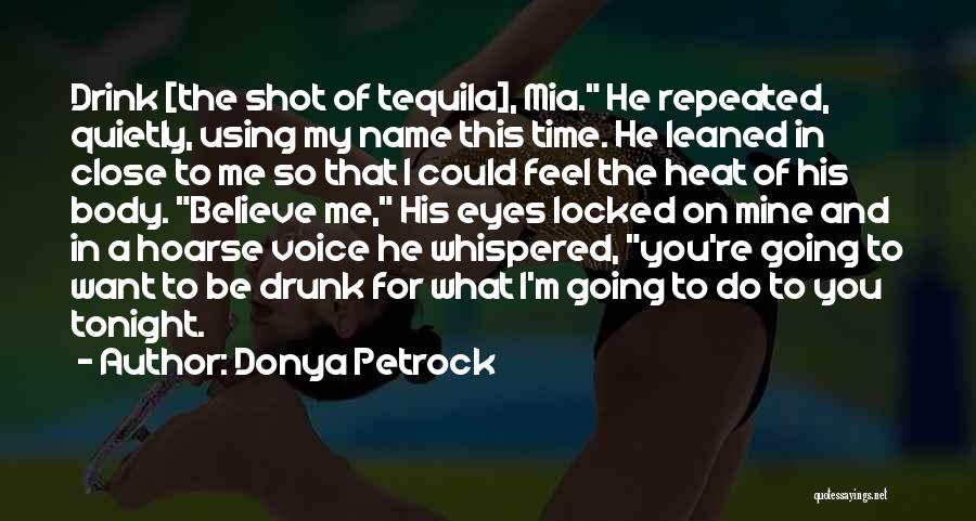Drunk On You Quotes By Donya Petrock