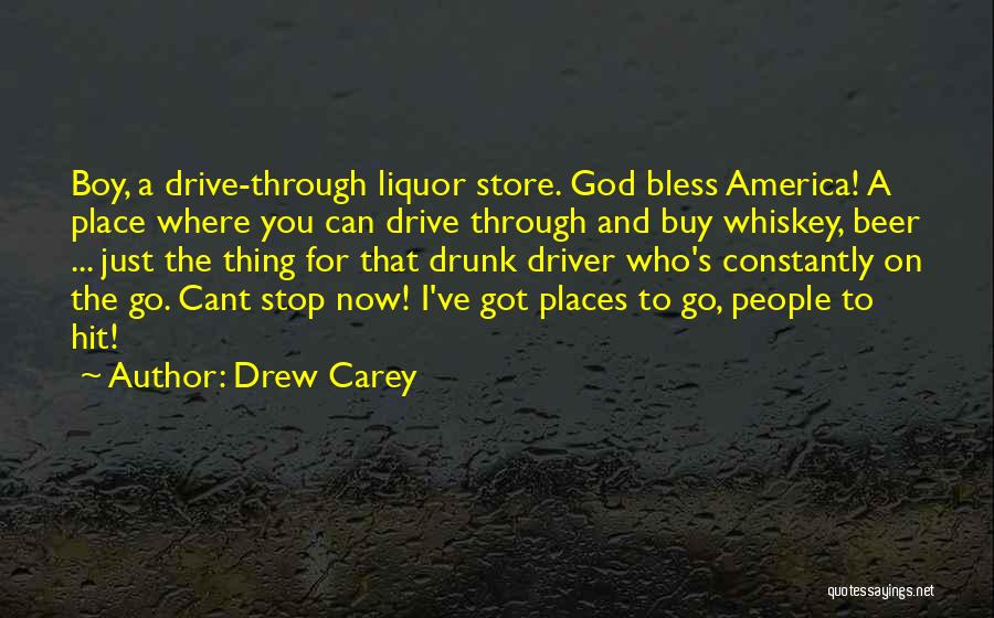 Drunk On You Quotes By Drew Carey