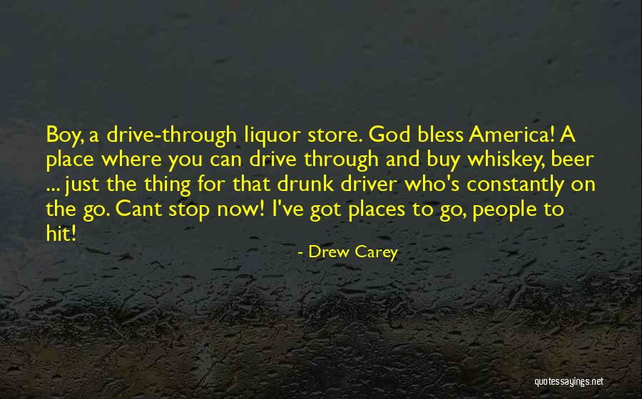 Drunk On You Quotes By Drew Carey