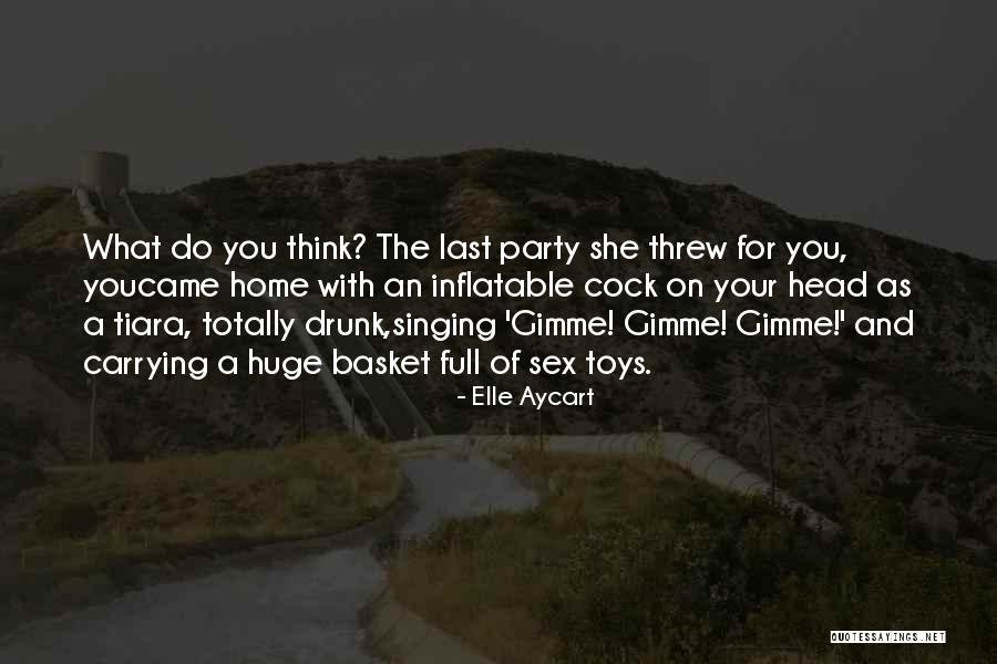 Drunk On You Quotes By Elle Aycart