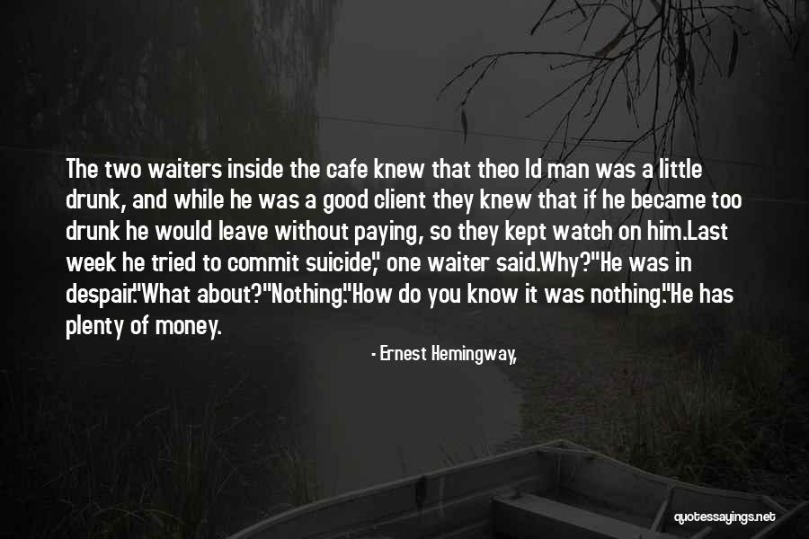 Drunk On You Quotes By Ernest Hemingway, Drunk On You Quotes By Ernest Hemingway,