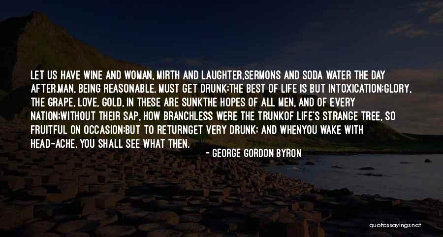 Drunk On You Quotes By George Gordon Byron