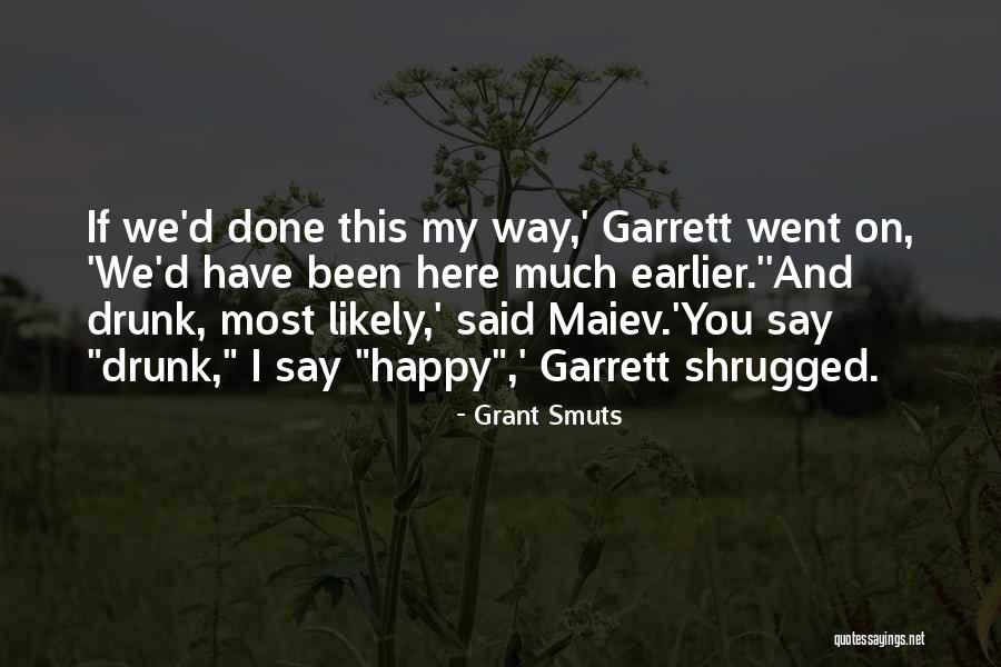 Drunk On You Quotes By Grant Smuts