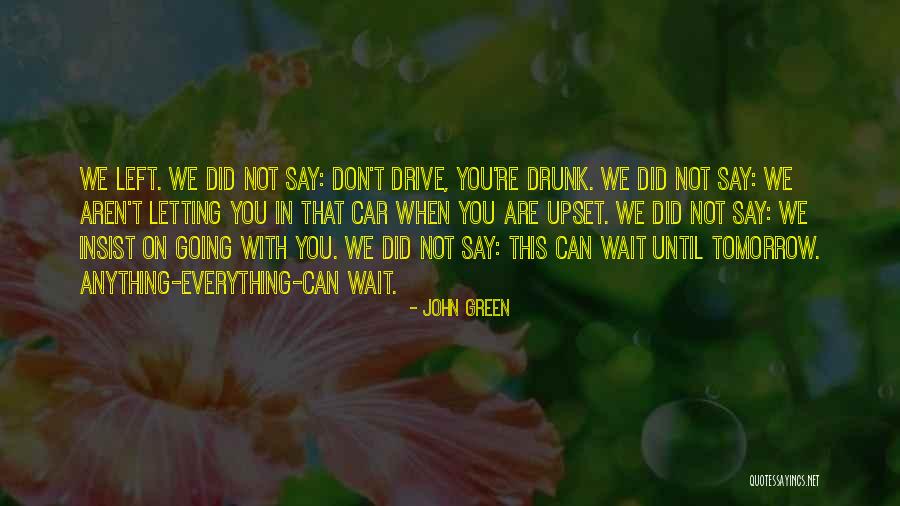 Drunk On You Quotes By John Green