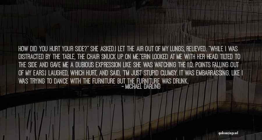 Drunk On You Quotes By Michael Darling Drunk On You Quotes By Michael Darling