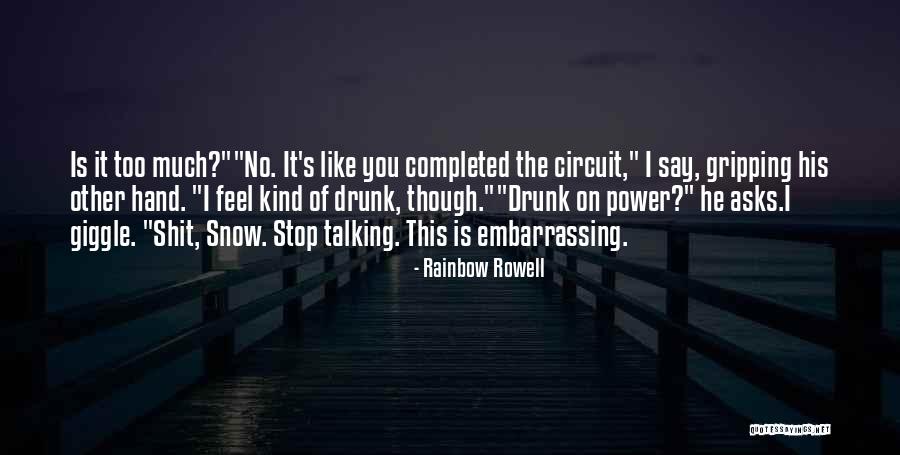 Drunk On You Quotes By Rainbow Rowell Drunk On You Quotes By Rainbow Rowell