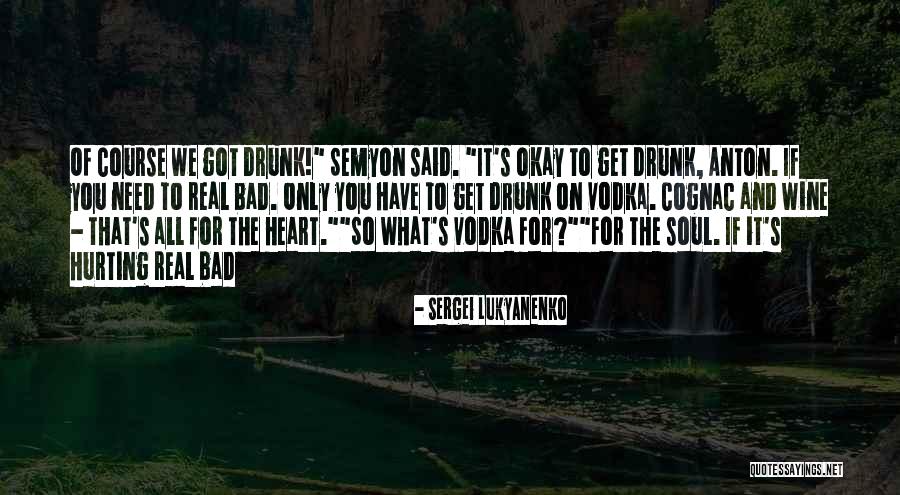 Drunk On You Quotes By Sergei Lukyanenko Drunk On You Quotes By Sergei Lukyanenko