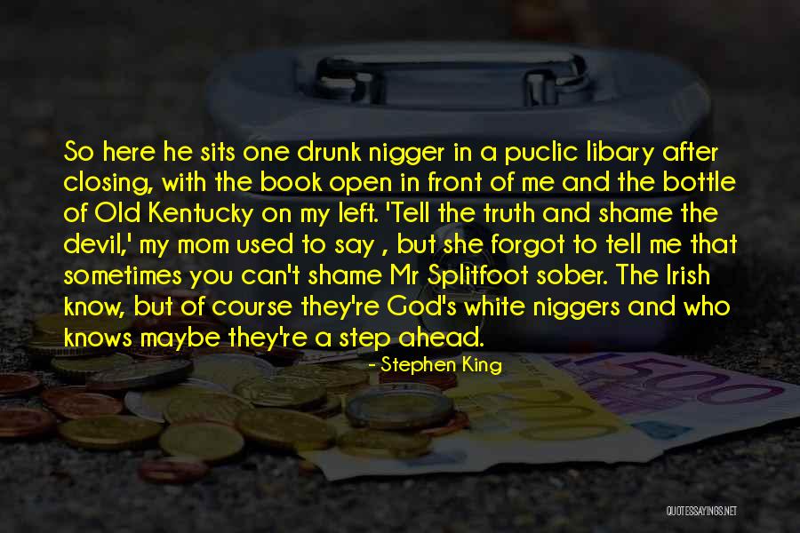 Drunk On You Quotes By Stephen King Drunk On You Quotes By Stephen King