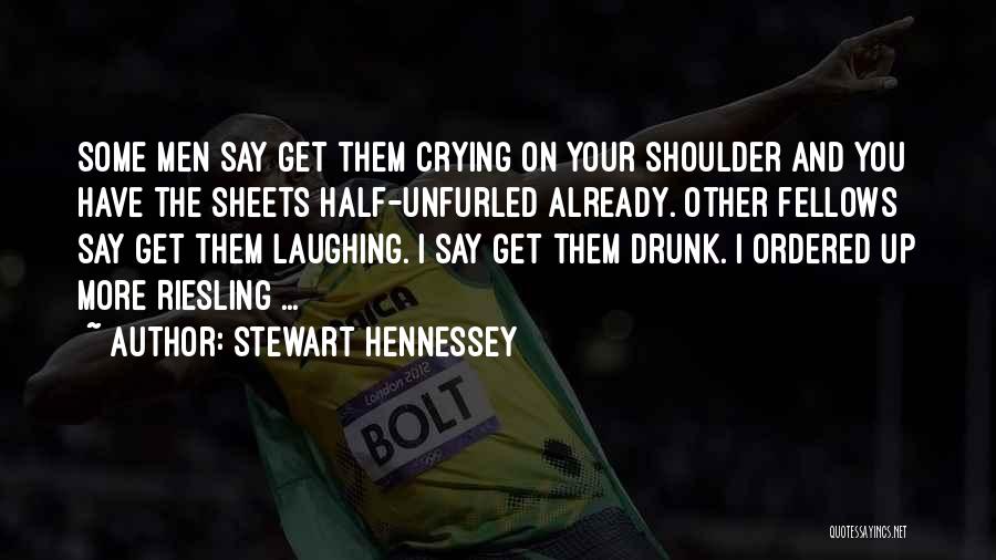 Drunk On You Quotes By Stewart Hennessey