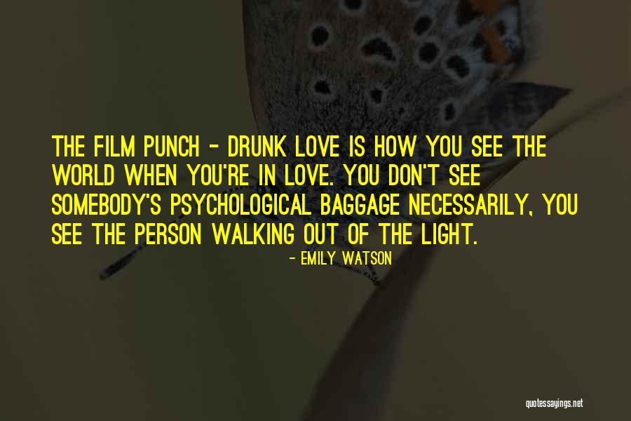 Drunk Person Quotes By Emily Watson Drunk Person Quotes By Emily Watson