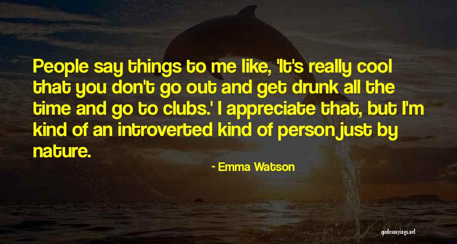 Drunk Person Quotes By Emma Watson Drunk Person Quotes By Emma Watson