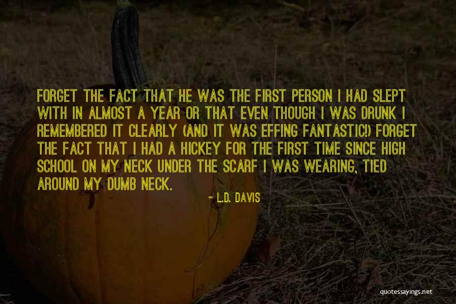 Drunk Person Quotes By L.D. Davis Drunk Person Quotes By L.D. Davis
