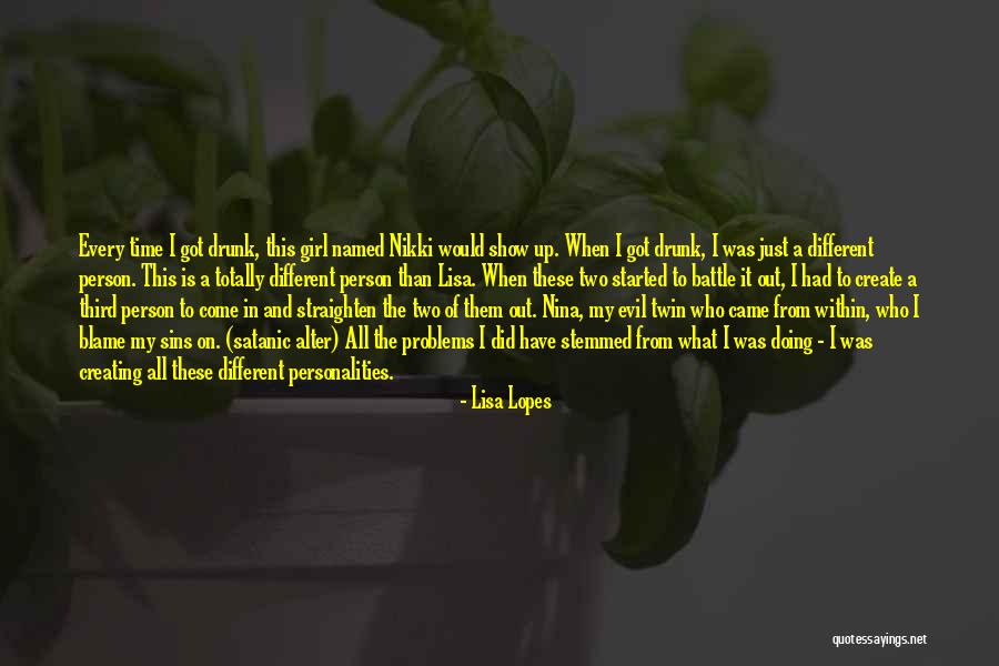 Drunk Person Quotes By Lisa Lopes Drunk Person Quotes By Lisa Lopes