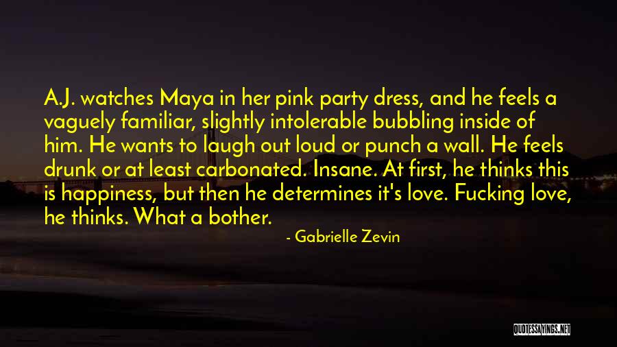 Drunk Punch Love Quotes By Gabrielle Zevin