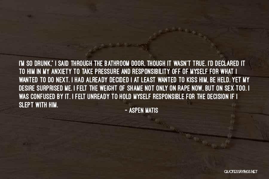 Drunk Sex Is The Best Quotes By Aspen Matis Drunk Sex Is The Best Quotes By Aspen Matis