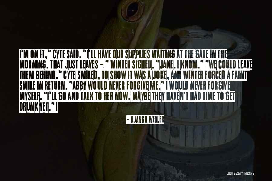 Drunk Smile Quotes By Django Wexler Drunk Smile Quotes By Django Wexler