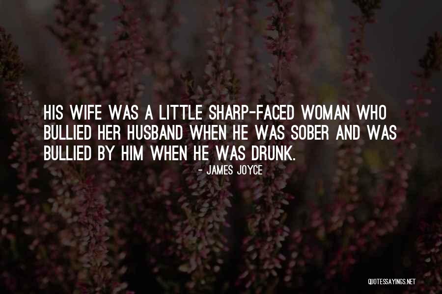 Drunk Woman Quotes By James Joyce Drunk Woman Quotes By James Joyce