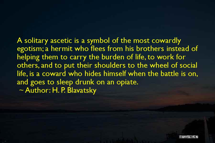 Drunk Work Quotes By H. P. Blavatsky