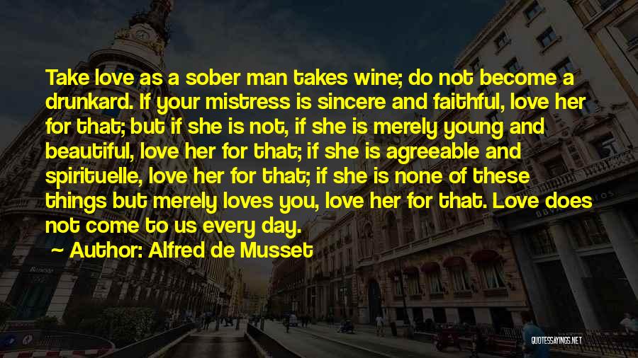 Drunkard Quotes By Alfred De Musset