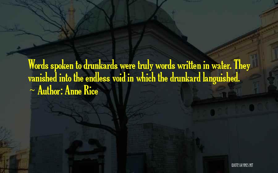 Drunkard Quotes By Anne Rice