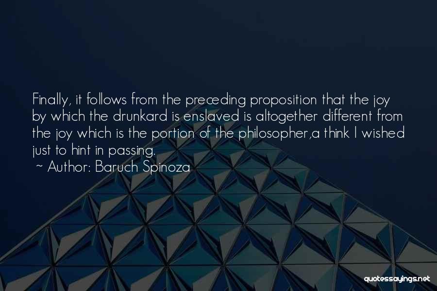 Drunkard Quotes By Baruch Spinoza