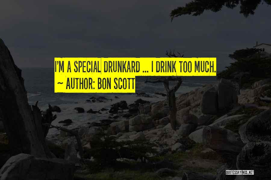 Drunkard Quotes By Bon Scott