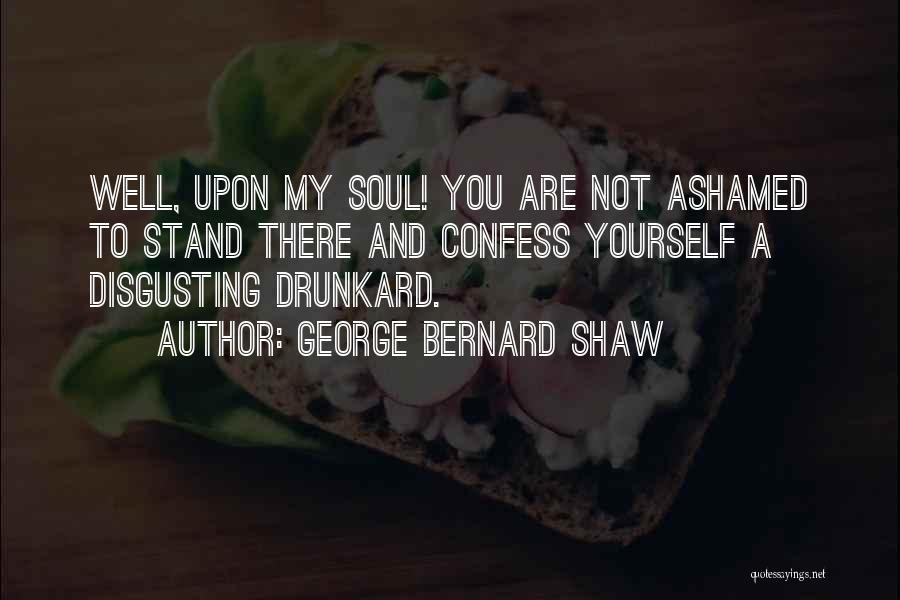 Drunkard Quotes By George Bernard Shaw