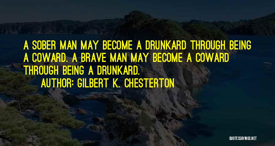 Drunkard Quotes By Gilbert K. Chesterton