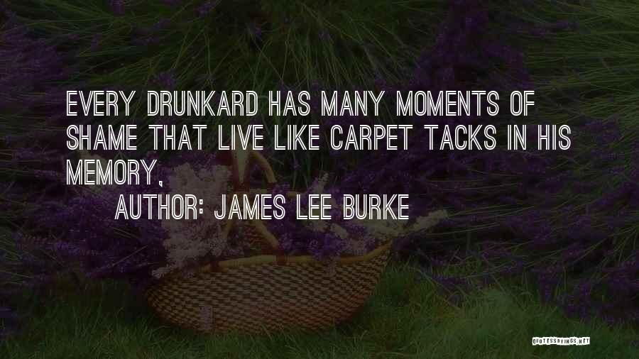 Drunkard Quotes By James Lee Burke