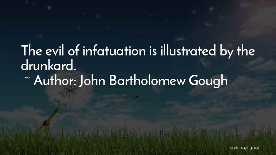 Drunkard Quotes By John Bartholomew Gough