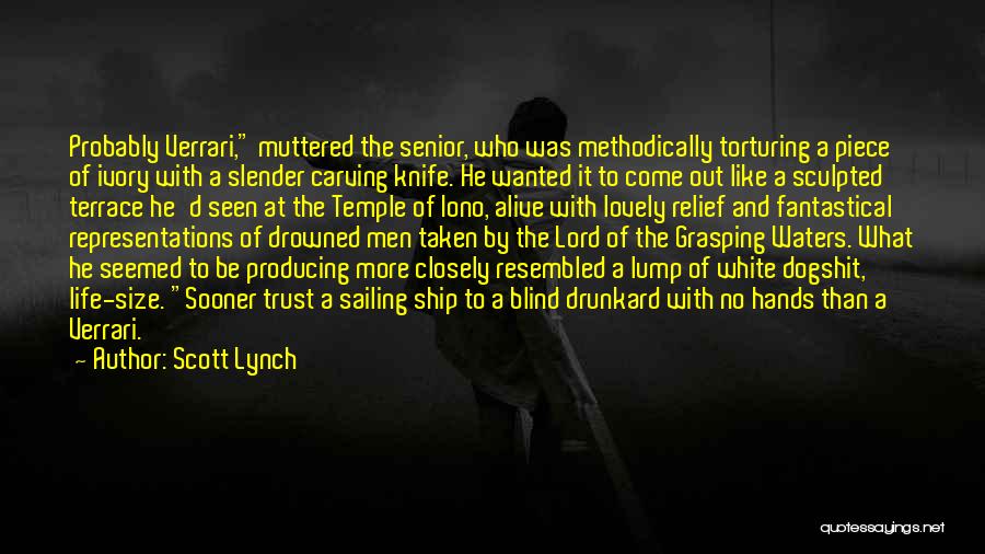 Drunkard Quotes By Scott Lynch