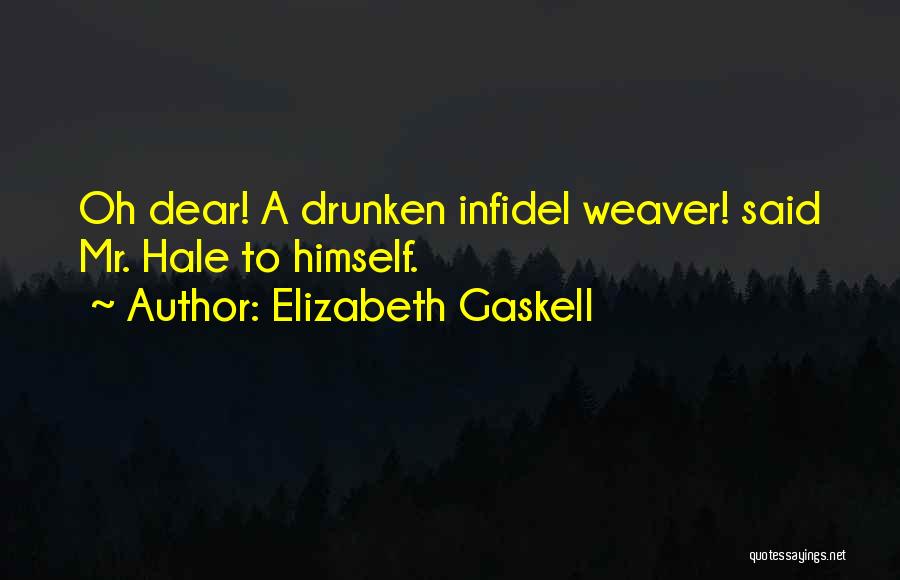 Drunken Behaviour Quotes By Elizabeth Gaskell