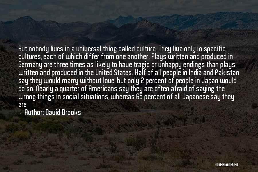 Drunken Love Quotes By David Brooks
