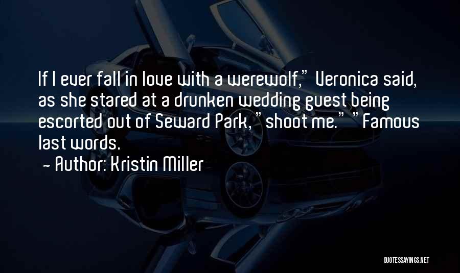 Drunken Love Quotes By Kristin Miller