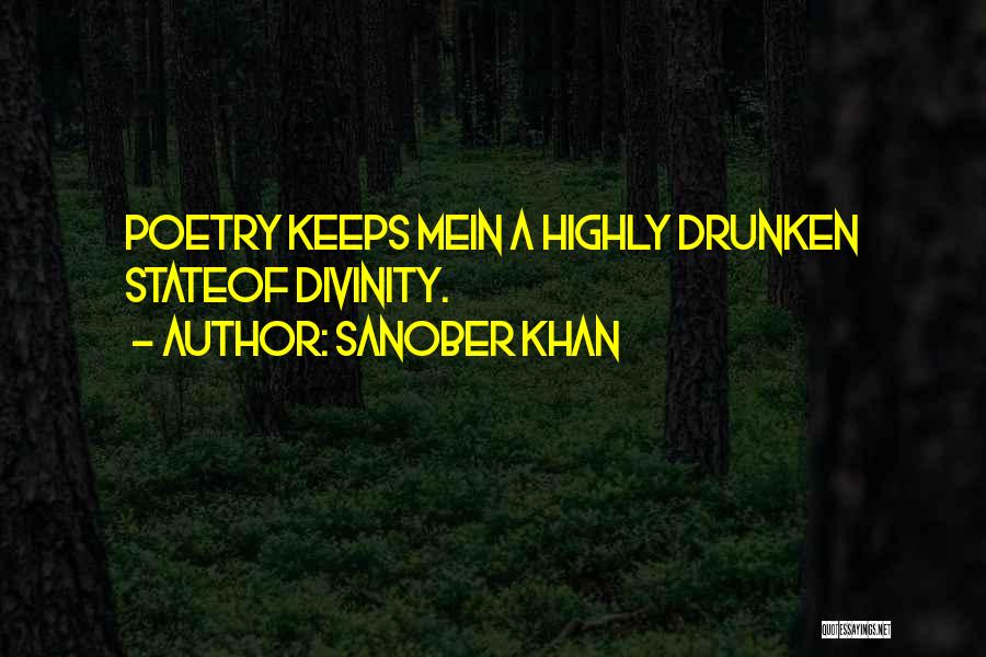 Drunken Love Quotes By Sanober Khan
