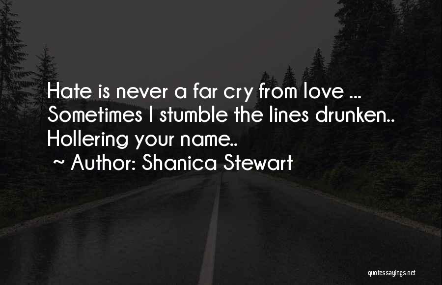 Drunken Love Quotes By Shanica Stewart