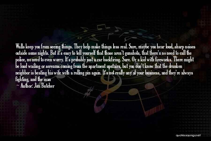 Drunken Nights Quotes By Jim Butcher