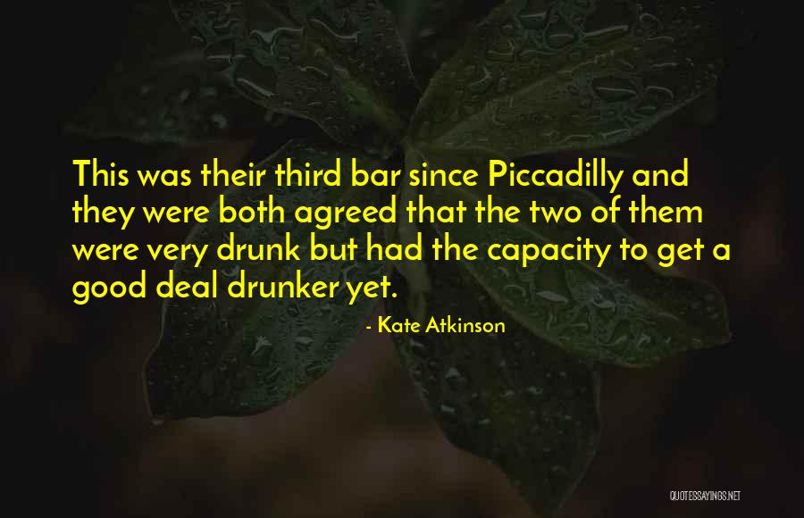 Drunker Than Quotes By Kate Atkinson Drunker Than Quotes By Kate Atkinson
