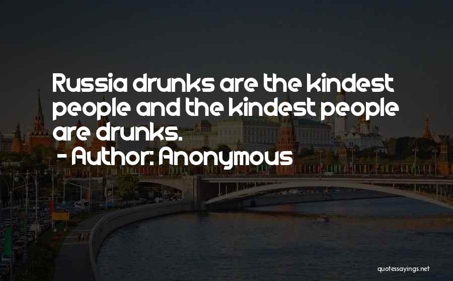 Drunks Quotes By Anonymous